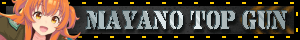 mayano top gun
